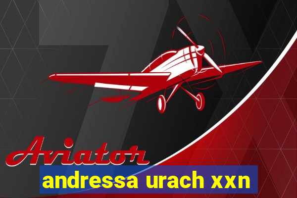 andressa urach xxn