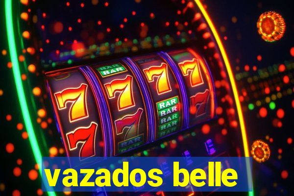 vazados belle