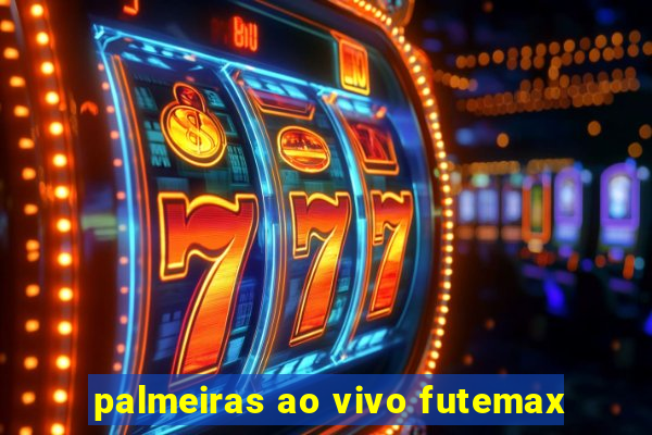 palmeiras ao vivo futemax