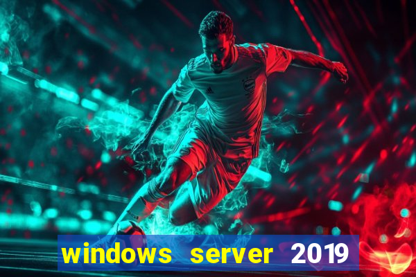 windows server 2019 iso pt-br download