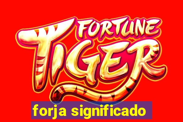 forja significado