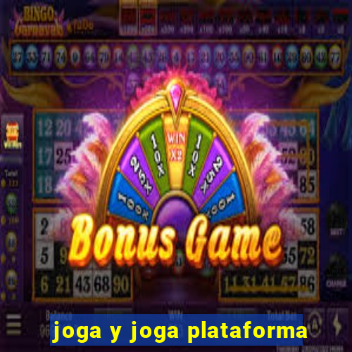 joga y joga plataforma