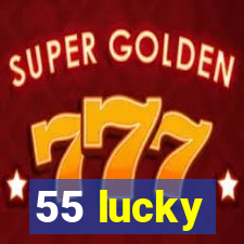 55 lucky