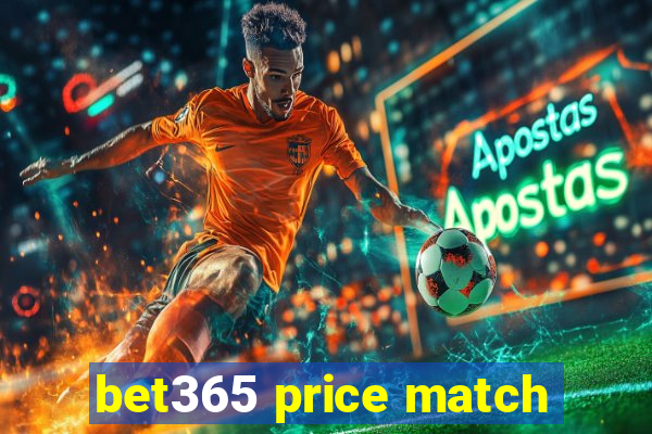 bet365 price match