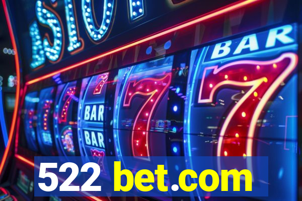 522 bet.com