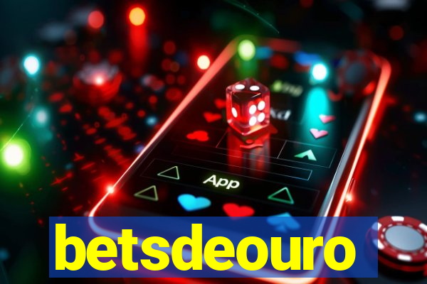 betsdeouro