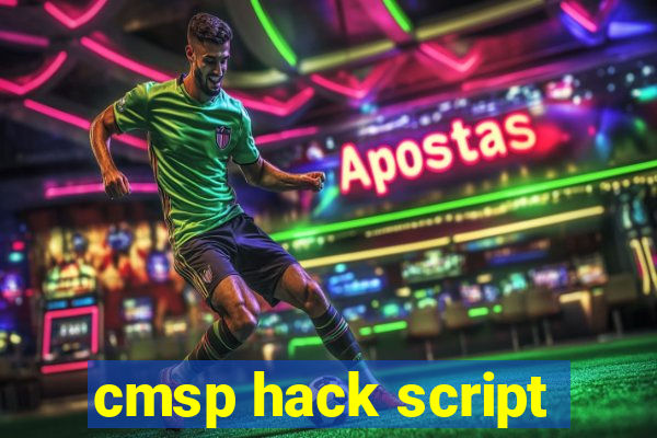 cmsp hack script