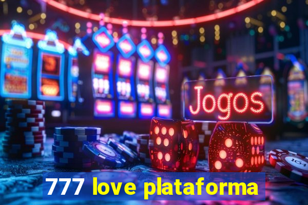 777 love plataforma