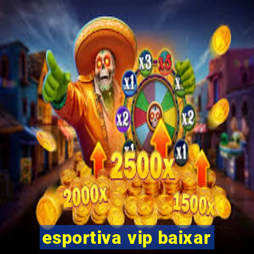 esportiva vip baixar