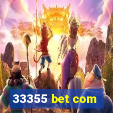 33355 bet com