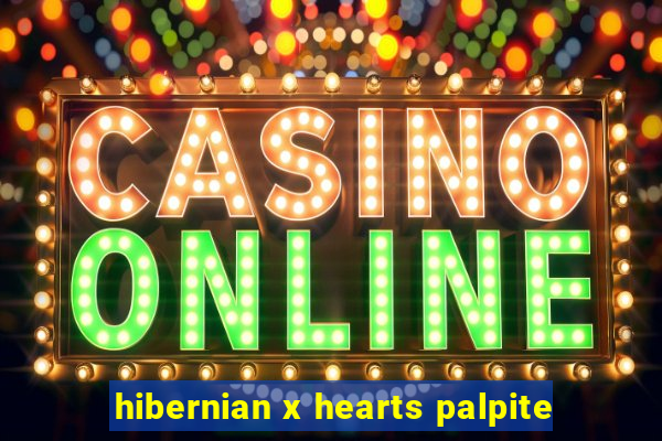 hibernian x hearts palpite