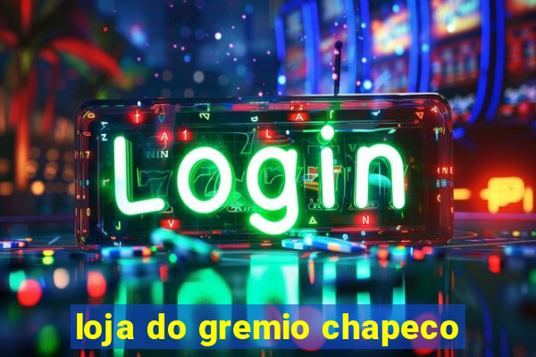 loja do gremio chapeco