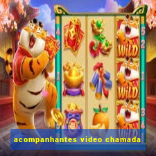 acompanhantes video chamada