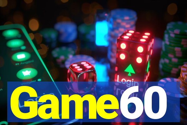 Game60