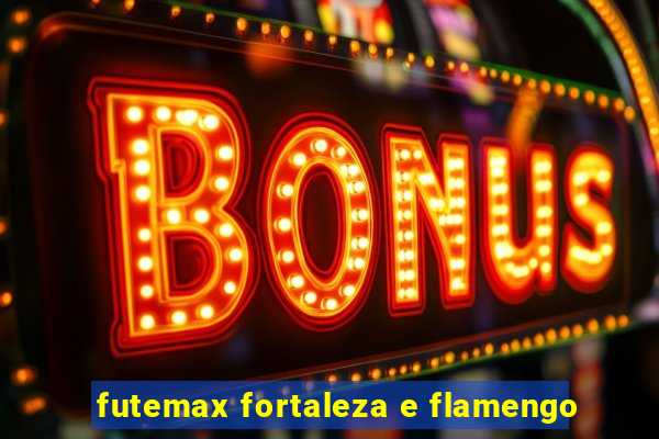 futemax fortaleza e flamengo