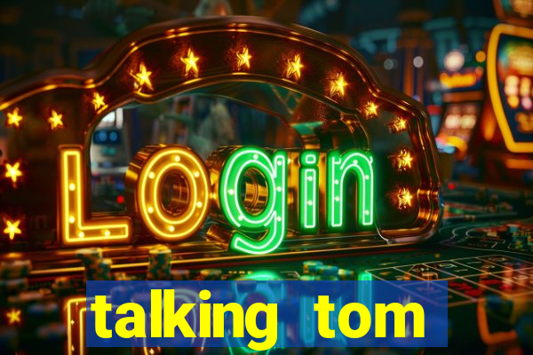 talking tom dinheiro infinito
