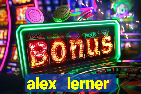 alex lerner jornalista fortuna