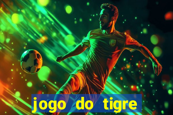 jogo do tigre gratis teste