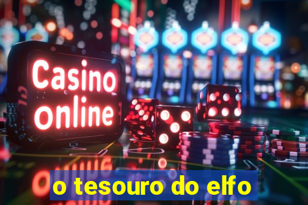 o tesouro do elfo