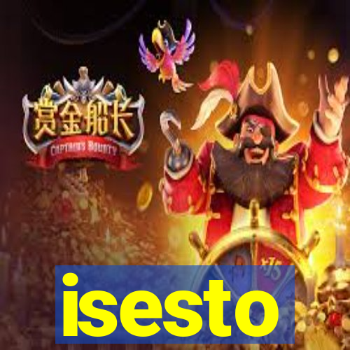 isesto