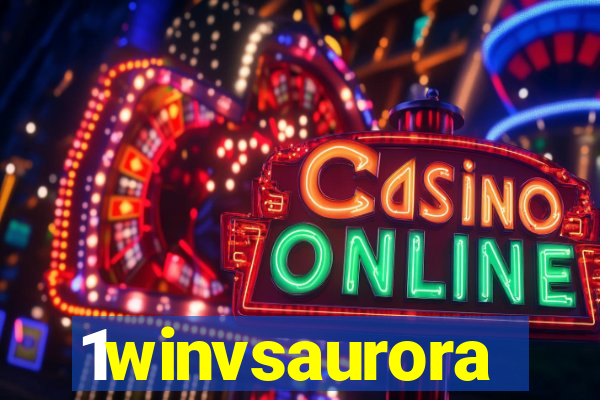 1winvsaurora