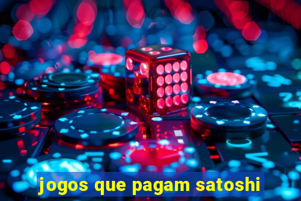 jogos que pagam satoshi