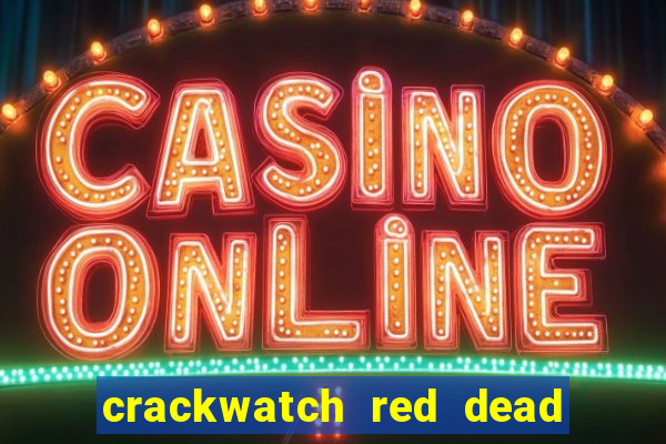 crackwatch red dead redemption 1