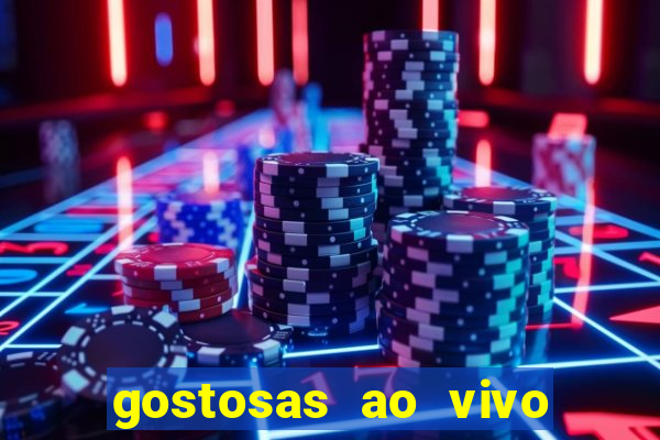 gostosas ao vivo na webcam