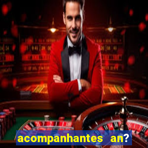 acompanhantes an? sao paulo