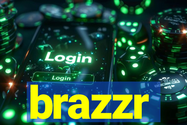 brazzr