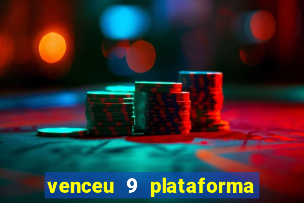 venceu 9 plataforma de jogos