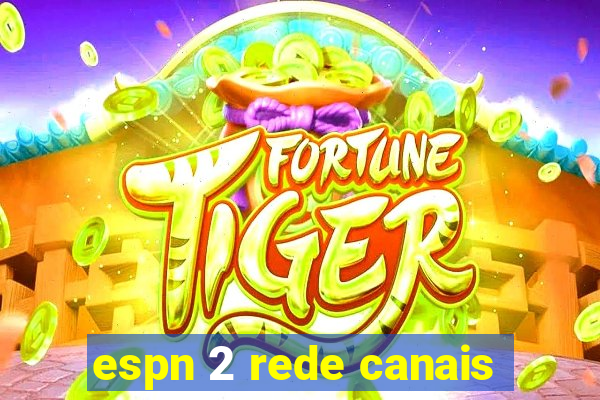 espn 2 rede canais