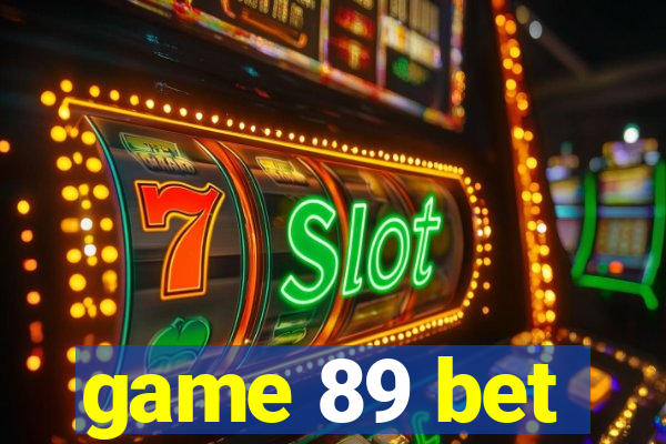 game 89 bet