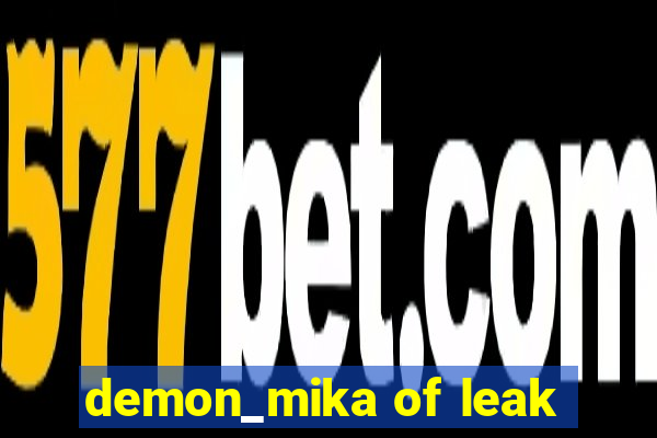 demon_mika of leak