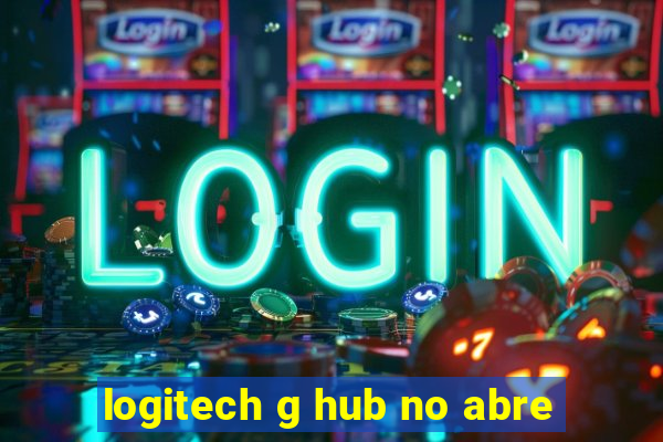 logitech g hub no abre