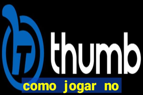 como jogar no tigre sem depositar