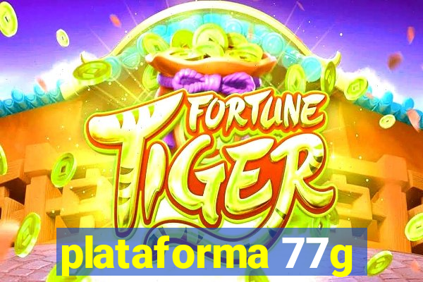 plataforma 77g