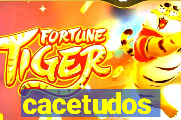 cacetudos
