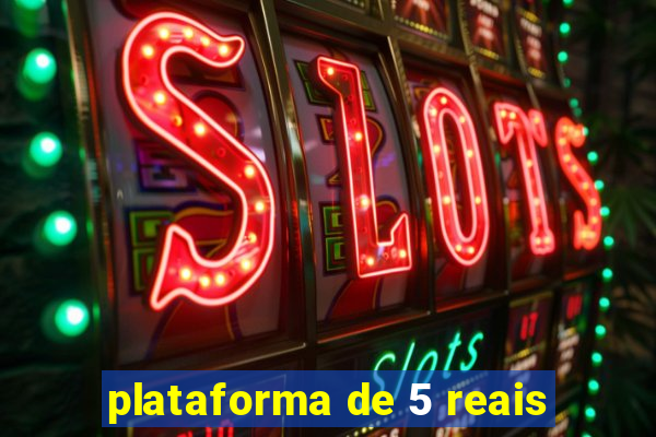 plataforma de 5 reais