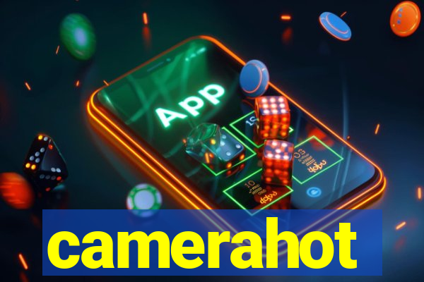 camerahot