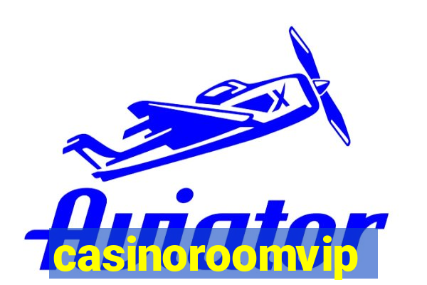 casinoroomvip