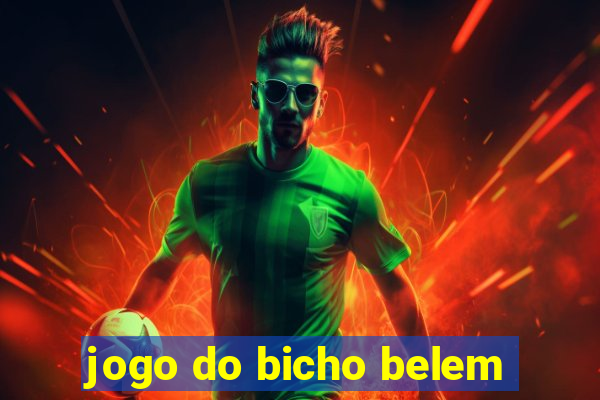 jogo do bicho belem