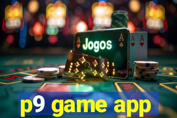 p9 game app