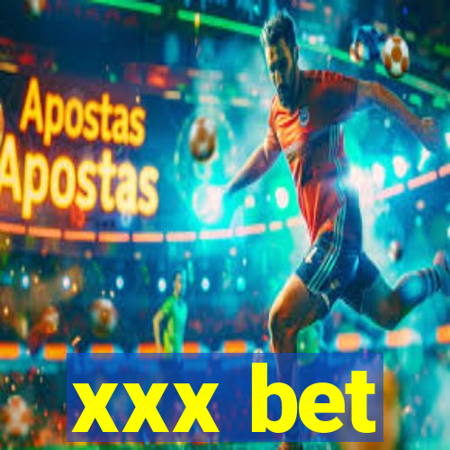 xxx bet