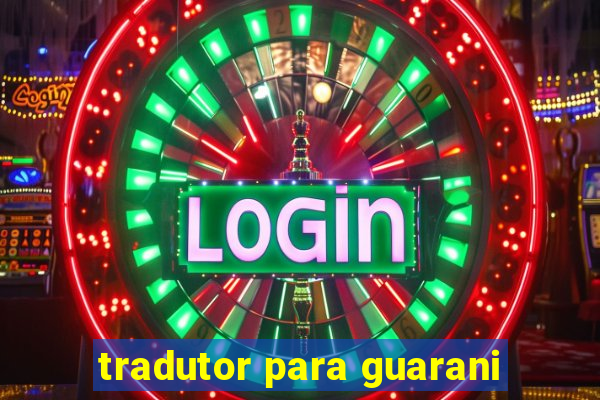 tradutor para guarani