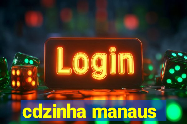 cdzinha manaus