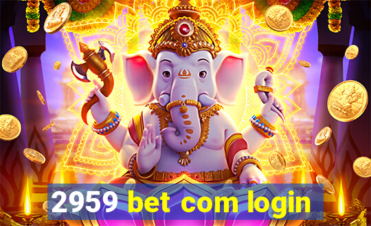 2959 bet com login