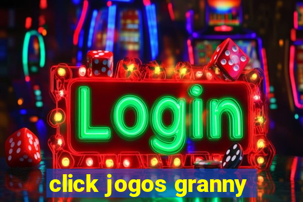click jogos granny