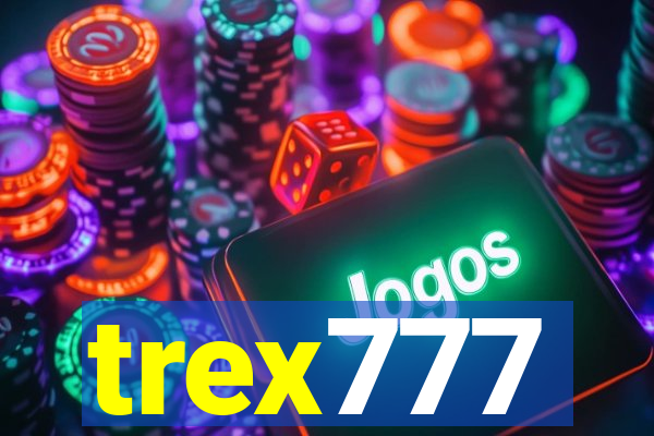 trex777