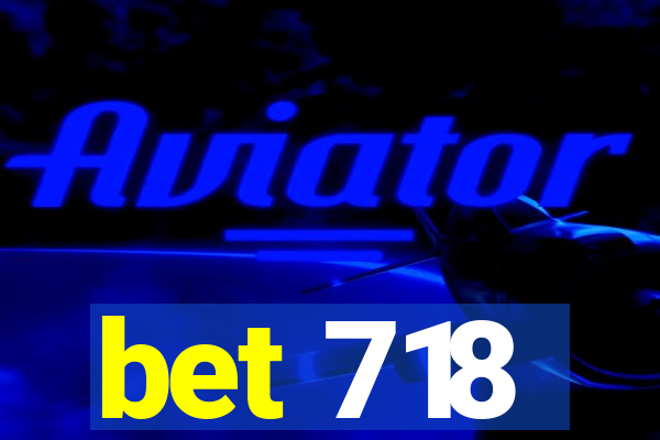 bet 718
